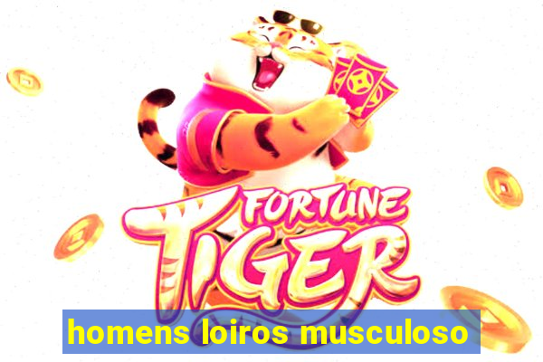 homens loiros musculoso